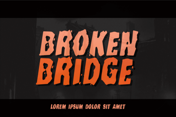 Broken Bridge Display Font for Bold Editorial Publishing