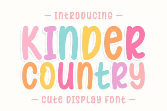 Kinder Country: A Playful Display Font for Whimsical Brand Projects
